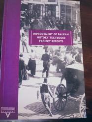 Improvement of Balkan History Textbooks Project Reports ( Balkan Tarih Ders Kitaplarının İyileştirilmesi Projesi Raporları. )