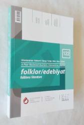 FOLKLOR / EDEBİYAT Halkbilim, Etnoloji, Antropoloji, Edebiyat, Dil ve Dilbilim Dergisi / Uluslararası Hakemli Dergi, 1994 - 2025, Sayı: 1 - 122 + Dizin ve Özel Sayı [10 SAYI EKSİKLİ]