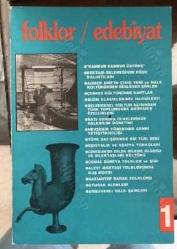 FOLKLOR / EDEBİYAT Halkbilim, Etnoloji, Antropoloji, Edebiyat, Dil ve Dilbilim Dergisi / Uluslararası Hakemli Dergi, 1994 - 2025, Sayı: 1 - 122 + Dizin ve Özel Sayı [10 SAYI EKSİKLİ]