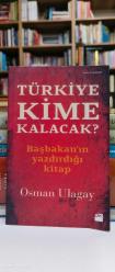 TÜRKİYE KİME KALACAK ?-BAŞBAKAN'IN YAZDIRDIĞI KİTAP