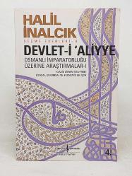 Devlet-i Aliyye / Osmanlı İmparatorluğu Üzerine Araştırmalar - I / Klasik Dönem (1302-1606): Siyasal, Kurumsal ve Ekonomik Gelişim 1. Cilt