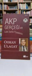 AKP GERÇEĞİ VE LAİK DARBE FİYASKOSU