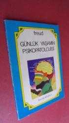 GÜNLÜK YAŞAMIN PSİKOPATOLOJİSİ SIGMUND FREUD