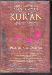 Allah'ın Tek Dini İslam'a Son Davet Kur'an ciltli ve şömizli