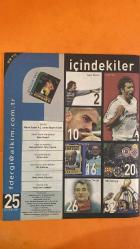 FUTBOL DERGİSİ - 26 EKİM 2007 LUIS FIGO - YAŞAR DURAN - LUIS FIGO - POPESCU - JUAN SEBASTIAN VERON - BAŞAR ARSLAN - SABRİ BEYKAL - MEHMET GÜRELİ - CAFER YARKENT - KEREM ALTAN - ELİF GÜLÜMSER - SİNEM MELDA ÇİFTÇİOĞLU - BRIAN CLOUGH - NESTOR KIRCHNER - JULIO ALAK - KEVIN PAYNE BİR YTL - GELECEK SAYI - İÇİNDEKİLER - DEFANSIN BEL KEMİĞİ - VANTED - İTALYA ŞİKE - PAR LOTTO - 1982 İSPANYA - ESTUDIANTES - BOCA JUNIORS - COPA AMERICA - LA PLATA STADI - DC UNITED -  BRIAN CLOUGH - HALE SOYGAZİ - MONICA BELLUCI - EUSEBIO - ALİ ECE - HELEN SVEDIN - JIMMY JUMP - RAUL - R.CARLOS - ZIDANE - RONALDO - BECKHAM - DEL BOSQUE - LUXEMBURGO - JUAN SEBASTIAN VERON BİR YTL - İTALYA'DA ŞİKENİN TARİHİ - HAYAT YUVARLAKTIR - BAŞARILI ALKOLİK - İHTİYAR BALIKÇI - SPORTING LIZBON - REAL MADRID - BARCELONA - NOU CAMP - EURO 2004 - ŞAMPİYONLAR LİGİ FİNALİ - PORTUGAL - INTER - G.SARAY - KATALAN - MADRID - LİZBON - FIGO SOKAKLARI - KATAR - 36 SAYFA
