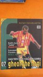 FUTBOL DERGİSİ - 22 HAZİRAN 2007 FRANK RIJKAARD - NIALL QUINN - GHEORGHE HAGI - OZAN INCE - VAN BREUKELEN - RUDI VÖLLER - GUUS HIDDINK - RONALD KOEMAN - JOHAN NEESKENS - JOAN LAPORTA - JOHAN CRUYFF - RINUS MICHELS - MIGUEL MUNOZ - GIOVANNI TRAPATTONI - CARLO ANCELOTTI - GEORGE WEAH - JR. GEORGE WEAH - ARSENE WENGER - BAŞAR ARSLAN - SABRİ BEYKAL - MEHMET GÜRELİ - CAFER YARKENT - KEREM ALTAN - ELİF GÜLÜMSER - ALPER BAŞ BİR YTL - HAYAT YUVARLAKTIR - KADİFE AYAKLI LAMA - İÇİMİZDEKİ İRLANDALI - HAGİ'DEN ÖNCE HAGİ'DEN SONRA - AKLI LAMA - MR.COOL - AJAX - MILAN - HOLLANDA MİLLİ TAKIMI - BREZİLYA - BARCELONA - SPARTA ROTTERDAM - LA LIGA - İSPANYA SÜPER KUPASI - ŞAMPİYONLAR LİGİ - LIBERYA - UNICEF - CHELSEA - AL JAZIRA - AC MILAN - AMERİKA - FRANSA - SAN OFSET MATBAACILIK - MERKEZ DAĞITIM PAZARLAMA - GETTY IMAGES EDITORIAL/SPORT/SERIMAJ - 36 SAYFA