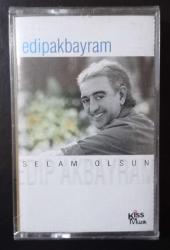EDİP AKBAYRAM / Selam olsun