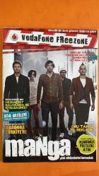 VODAFONE FREEZONE DERGİSİ - 8 HAZİRAN 2012 -MANGA - SEBNEM FERAH - ATHENA - MADONNA - GOKHUN SUNGURTEKIN - UFUK YAMANKILIÇOĞLU - MURAT ÇAVDAR - CEM ŞANCI - CAN YURDAKUL - BURCU YAZAN - ASU BOZYAYLA - MURAT KÖKSAL - VIKI HABIF - KORAY BILICI - SEVIL HOSMAN - HATICE TARHANT - NUSRET KIRIMLIOĞLU - DANY - BANY BRILLANT - KARHLY - CEMIL TOPURS - TARKANG - MALAN ABEPRESE - HAYKO CEPKIN - MEHMET ERDEM - MEGADETH - TRIVIUM - KURBAN - AHMED ADNAN SAYGUN - ISKENDER PAYDAŞ - ETE KURTTEKIN - FERI BILZA - SEZEN AKSU - CAN BONOMO - YÜKSEK SADAKAT - MANGA - HADISE - MOR VE ÖTESİ - KENAN DOĞULU - SIBEL TÜZÜN - GÜLSEREN - SERTAB ERENER - BUKET BENGISU - SEDAT YÜCE - PINAR AYHAN - TUĞBA ÖNAL - TÜZMEN - ŞEBNEM PAKER - ARZU ECE - BURAK AYDOS - AYLIN VATANKOS - İZEL - REYHAN - KAYAHAN - PAN - MFÖ - SEYYAL TANER - KLIPS VE ONLAR - BEŞ YIL ÖNCE ON YIL SONRA - ÇETİN ALP - NECO - MUSTAFA CECELI - ZIYNET SALI - MURAT BOZ - HALIL SEZAI - ÇAĞLAYAN TOPALOĞLU - SİNAN AKÇIL - RAFET EL ROMAN - GÜLBEN ERGEN - 66 SAYFA