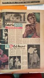 PAZAR AKTÜALİTE, SİNEMA, TİYATRO, MİZAH DERGİSİ - 18 KASIM 1956 / SAYI: 8 - AVA GARDNER - MICKEY ROONEY - ARTIE SHAW - FRANK SINATRA - BRIGITTE BARDOT - JEAN ANOUILH - ROGER VADIM - MARE ALLEGRET - ROGER MINA - GINA LOLLOBRIGIDA - ALBERTO TOSUNINI - KADIN DENEN MUAMMA - ESKİSİ NE BULDU YENİSİ NE UMUYOR - BRIGITTE BARDOT ALBÜMÜ - KADIN GÖZÜYLE ERKEK - L’INVITATION AU CHATEAU - İL PERDE - DEDİKODULAR - BALAYI - GÜNEY KUTBUNDA - IGADAMLARI KULÜBÜ - GENÇ KIZ KALBİ KARİKATÜRÜ - JEROME COAR - MARIA - KLER - BART LA KORSASPER - MARLON BRANDO - FRANCE NUYEN - CHRISTIAN MARQUAND - HARA BACHHOLZ - YVONNE MITCHELL - JOHN MILLS - GILLIE EVANS - KISENHOWER - MOLIÈRE - ZEYNEP BERK - GARİP BİR İZDİVAC - HASTALIK HASTASI OLARAK HAYATINIZI ZEHİR ETMEYİN - MELEZLERE MERAKLI - DERTSİZLİK HAYALİ HASTALIKLAR YARATMAK İÇİN BİREBİRDİR - GENÇLER SİZİN İÇİN - KADINLARLA BAŞBAŞA - ESKİSİ NE BULDU YENİSİ NE UMUYOR - SAHİTİN GÖRDÜĞÜ - TIGER BAY - 18 SAYFA