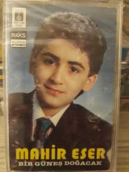 Mahir Eser - Bir Güneş Doğacak