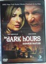 the dark hours - karanlık saatler /