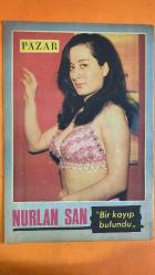 PAZAR MAGAZİN, SİNEMA, FİLM, TİYATRO DERGİSİ - SAYI : 549 1 NİSAN 1967 - NURLAN SAR - SUZAN AVCI - TANJU GÜRSU - ÖZDEMİR HAN - SELDA ALKOR - MİNE SOLEY - HÜSEYİN BARADAN - CÜNEYT ARKIN - ESEN PÜSKÜLLÜ - TURGUT ÖZATAY - NEJAT SAYDAM - ALİ SON - BAKİ TAMER - TUNÇ ORAL - ADNAN MERSİNLİ - İSMAİL VAROL - VAHİT VOLKAN - FATMA GİRİK - ERKUT TAÇKIN - MUSTAFA SATIR - AJDA PEKKAN - AYTEN ALPMAN - GÖNÜL YAZAR - GÜLSÜN KAMU - ZEKİ MÜREN - JEANNE LANVIN - ZEYNEP BERK - NURAN AKSOY MÜHÜR GÖZLÜ KADIN - BIRAKIN YAŞIYALIM - KIRBAÇ ALTINDA - AYRILIK ŞARKISI BİR TAŞLA İKİ KUŞ - DÖNME DOLAP - HANIMLAR SİZİN İÇİN - YILDIZLAR VE FALINIZ - BU DA BİR BAŞKASI - DONNE DOLAP DONOVOR - FATMA GİRİK SON ÇIRPINIŞLAR MI? - TAM TAKIM - 16 SAYFA