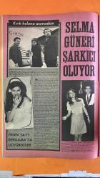 PAZAR MAGAZİN, SİNEMA, FİLM, TİYATRO DERGİSİ - SAYI : 559 10 HAZİRAN 1967 - SELMA GÜNERİ - BELGİN DORUK - ÖZDEMİR BİRSEL - AYDIN BİRSEL - LÜTFÜ GÜNERİ - NERİMAN GÜNERİ - MUALLA ÖZBEK - SEZEN CUMHUR ÖNAL - TURGUT DALAR - VASFİ UÇAROĞLU - FİGEN SAY - MÜFİT İKİZ - METİN - SEMİRAMİS PEKKAN - KEMAL ÖNCÜ BEN ÖLDÜKÇE YAŞARIM - BOZKURTLAR GELİYOR - AŞK RÜYASI ŞARKICILIKTA ŞANSINI DENEYECEK - AYDIN KOYDU - TÜRKİYE SİNEMA GÜZELİ ANTALYA'DA - FİGEN SAY'I BERGAMA'YA GÖTÜRDÜLER - GÜNERİ ŞARKICI OLUYOR - ÖNEMLİ OLAN SEVİLMEK - KIRIK KOLUNA ACIMADAN - SİNEMADAN SAHNEYE - PLATİN SAÇLAR - YEMİN ETTİM TARİHİ FİLMDE OYNAMAM - İĞRENÇ OLAYLAR - ASPENDOS'TA SKANDAL - FESTİVALİN AÇILIŞ KOKTEYLİ - JÜRİ ÜYELERİ AÇIKLANDI - BİR DAHA ANTALYA YOK - HANIMLAR SİZİN İÇİN - YILDIZLAR BİRBİRLERİNİN FALINA BAKIYORLAR - TAM TAKIM - 16 SAYFA
