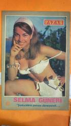 PAZAR MAGAZİN, SİNEMA, FİLM, TİYATRO DERGİSİ - SAYI : 559 10 HAZİRAN 1967 - SELMA GÜNERİ - BELGİN DORUK - ÖZDEMİR BİRSEL - AYDIN BİRSEL - LÜTFÜ GÜNERİ - NERİMAN GÜNERİ - MUALLA ÖZBEK - SEZEN CUMHUR ÖNAL - TURGUT DALAR - VASFİ UÇAROĞLU - FİGEN SAY - MÜFİT İKİZ - METİN - SEMİRAMİS PEKKAN - KEMAL ÖNCÜ BEN ÖLDÜKÇE YAŞARIM - BOZKURTLAR GELİYOR - AŞK RÜYASI ŞARKICILIKTA ŞANSINI DENEYECEK - AYDIN KOYDU - TÜRKİYE SİNEMA GÜZELİ ANTALYA'DA - FİGEN SAY'I BERGAMA'YA GÖTÜRDÜLER - GÜNERİ ŞARKICI OLUYOR - ÖNEMLİ OLAN SEVİLMEK - KIRIK KOLUNA ACIMADAN - SİNEMADAN SAHNEYE - PLATİN SAÇLAR - YEMİN ETTİM TARİHİ FİLMDE OYNAMAM - İĞRENÇ OLAYLAR - ASPENDOS'TA SKANDAL - FESTİVALİN AÇILIŞ KOKTEYLİ - JÜRİ ÜYELERİ AÇIKLANDI - BİR DAHA ANTALYA YOK - HANIMLAR SİZİN İÇİN - YILDIZLAR BİRBİRLERİNİN FALINA BAKIYORLAR - TAM TAKIM - 16 SAYFA