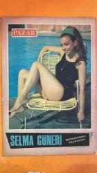 PAZAR MAGAZİN, SİNEMA, FİLM, TİYATRO DERGİSİ - SAYI : 574 23 EYLÜL 1967 - SELMA GÜNERİ - FİLİZ AKIN - BELGİN DORUK - ÇOLPAN İLHAN - TÜRKER İNANOĞLU - İZZET GÜNAY - KARTAL TİBET - EDİZ HUN - CÜNEYT ARKIN - EKREM BORA - KASIM GÜLEK - DON RODRIGEZ - ZEKİ MÜREN - AJDA PEKKAN - YUSUF SEZGİN - ÖZTÜRK SERENGİL - TANJU OKAN - GÜLSÜN KAMU - MARLYN - LALE HANIM - KÜLTÜR PARK - EFES OTELİ - KANLICA - SERSERİLER KRAHI - PAPA KIZI - SEFİLLER - SÖZDE KIZLAR - YIKILAN YUVA - AFFET BENİ - AYRILIK SAATİ - FUAR - MERCEDES 250 SL - JAMES BOND ÇANTASI - DON RODRIGEZ KILIK - İZMİR - PARK - OTEL SALONU - KRAL DAİRESİ - KULÜP 12 - TİYATRO - ŞÖHRETLER OTELİ - NAMZET GELİN - MARLYN MİLLİ - AŞK KAHRAMANLARI - ÖRNEK ANNE - ÖRNEK EV KADINI - BÜYÜK ŞEHRİN MODERN KIZI - İLKER - İNTİHAR GİRİŞİMİ - SALON FİLMLERİ - ALKOLİK KADIN ROLÜ - SİNEMA ÜÇGENİ - SEYİRCİYİ BIKTIRMAMAK - DEDİKODU MERKEZİ - TAKMA SAKAL BIYIK - POLİS MARİFETİ - TEBDİLİ KIYAFET - SİHİRLİ PARMAKLAR - İSPA - TAM TAKIM - 16 SAYFA