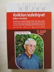 FOLKLOR / EDEBİYAT Halkbilim - Edebiyat - Antropoloji - Dil - Dilbilim Dergisi, 2019/4, Sayı: 100 (İlhan Başgöz Özel Sayısı) + Zamanın Esintilerinde Metin Turan Özel Dosyası + Sayı: 1 - 100 Dizini [3 ADET]