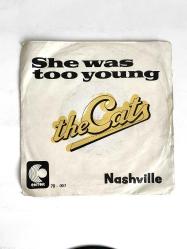 THE CATS - She Was Too Young plak
