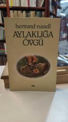 AYLAKLIĞA ÖVGÜ
