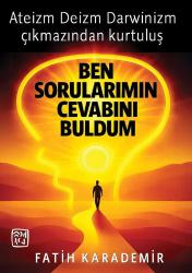 Ben Sorularımın Cevabını Buldum