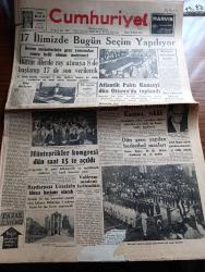 Cumhuriyet Gazetesi - 16 Eylül 1951 - Bir İhtiyaç Yazan Nadir Nadi Köşe Yazısı - 17 İlimizde Bugün Seçim Yapılıyor - Bütün İllerde Rey Atmaya 8 De Başlanıp 17 De Son Verilecek - İlk Seçim Suçları - Müsteşrikler Kongresi Dün Saat 15 te Açıldı fotoğraf - Haydarpaşa Lisesinin Binası Hastane Olacak - Atlantik Paktı Konseyi Dün Ottowa'da Toplandı fotoğraf - Batı Almanya İktisat Bakanı Erhard Geldi - Dün Gece Yapılan Basketbol Maçlarının açılış töreni fotoğraf - Türkiye Avusturyayı 33 31 Yendiler - Haftanın Şakaları Yazan Burhan Felek - O İki Cadde Yazan Falih Rıfkı Atay  - Rüyalar Evi Yazan Peride Celal Yazı Dizisi - Romanya'daki Türk Azınlığı Tehcir Ediliyor - Arab Birliği Ve Türkiye - Komünistlik Propagandası Yapan Rupen Girgeç Yakalandı - Charlie Chaplin'in Eski Yatı İstanbula Geldi  - Beşiktaş Enosis'le Fenerbahçe Dörtler Muhteliti İle Karşılaşacaklar - Venedik Tenis Turnuvası - Sabite Tur  Perihan Sözeri Abdullah Yüce Hamiyet Yüceses Cağaloğlu çiftesaraylar bahçesinde