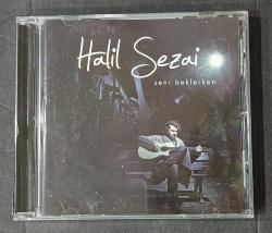 SADECE KUTU VE KARTONETTİR * CD YOKTUR * HALİL SEZAİ * SENİ BEKLERKEN