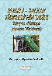 Rumeli - Balkan Türkleri'nin Tarihi (Avrupa Türkiyesi)