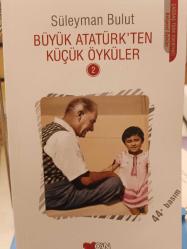Büyük Atatürk'ten Küçük Öyküler 2