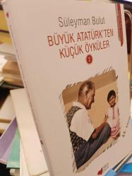 Büyük Atatürk'ten Küçük Öyküler 2