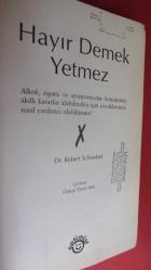 HAYIR DEMEK YETMEZ ! ALKOL SİGARA VE UYUŞTURUCULAR .......