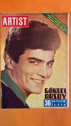 ARTİST SİNEMA, FİLM, TİYATRO, SES, SOSYETE MAGAZİN MECMUASI DERGİSİ - 19 HAZİRAN 1962 SAYI: 100 TANJU GÜRSU - BELGİN DORUK - GÖKSEL ARSOY - EŞREF EKİCİGİL - ATTİLA OĞUZ - YÜCEL KÖKSAL - RECEP EKİCİGİL - VECDİ BURUN - P KANDEMİR - SADE DOĞAN - YÜCEL ÖZTURAN - Z KARADENİZ - A KARAKURT - VECDİ BENDERLİ - GALİP ÖRGE - COŞKUN ÖZER - TUNCA AKSOY - NECMİ ONUR - BAHA GELENBEVİ - LEON SASON - YAŞAR ÖZEN - MÜFİT GARİPOĞLU - ESEN AYDAN - DENİZ ENGİN - YAVUZ KURT - NAIL YURDAKUL - SAYIL EMAN - OSMAN ÖZCAN - ŞÜKRÜ ÇIĞIR - HAMDİ DEĞİRMENCİOĞLU - MEMDUH ÜN - ÖZDEN ÇELİK - FATMA GİRİK - BEHİYE AKSOY - GÖNÜL YAZAR - NURHAN NUR - ATIF YILMAZ - NERİMAN KÖKSAL - GÜRSU - PERİ HAN - RIZA METE KALKAVAN - SENİH ÖRKAN - IŞIN - MUHTEREM - EVRİM RER - GANİ TURANLI - TAM TAKIM - 40 SAYFA