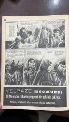 YELPAZE RESİMLİ SALON MERMUASI DERGİSİ - 5 MAYIS 1965 - SAYI : 673 - NAZARIYO - VINICIYO - LICIYA - PETRONIYO - MIRIAM - RIKKARDO CESTI - GRAZIELLA - MARCELLO VEGLI - MARGARITA MARIS - TEVFIK FIKRET - AYHAN IŞIK - MUZAFFER TEMA - YILDIZ TEZCAN - YILMAZ GÜNEY - MÜNÜR ÖZKUL - AVNİ DILLIGIL - VAHİ ÖZ - GÖKÇEN HIDIR - SİBEL GÖKSEL - UĞUR TERZİOĞLU - MENGÜ YEĞİN - BİRSEN MENEKŞELİ - TANJU GÜRSU - YUSUF SEZGIN - SENİYE HANIM - NURHAN DAMCIOĞLU - SAİM ALPAGO - BİLKAY TEKBEN - METİN ERKSAN - ŞEREF GÜRSOY - OZANT GÜRSOY - ERTEM EĞİLMEZ - ZEKİ MÜREN - ATIF YILMAZ - SAFÂ ÖNAL - GANI TURANLI - MÜRÜVVET KEKİLLİ - ULVİYE TAŞKENT - NESRİN SİPAHİ - LICIYA’NIN KURTARILMA PLANI - NAZARIYO’NUN CESARETİ - GRAZIELLA’NIN MARCELLO’YA ACI AŞKI - MARGARITA’NIN FEDAKARLIĞI - GENÇLİK VE YAŞLILIK ÜZERİNE DÜŞÜNCELER - AYHAN IŞIK’IN HAYAT HİKÂYESİ - AMERİKA HAYALİ VE SİNEMA YOLCULUĞU - EVLİLİK VE MESLEK DENGESİ - YELPAZE MECMUASI DUYURUSU - YELPAZE ŞİİR YARIŞMASI - YELPAZE’NİN YENİ SAYISI - KARANLIĞIN İÇİ- 28 SAYFA