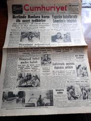 Cumhuriyet Gazetesi - 27 Temmuz 1948 - bu kervan yazan Nadir Nadi Başmakale - Berlin'de Ruslara karşı ilk zecri tedbirler - Berlin havaalanında bir İngiliz nakliye uçağının getirdiği gıda maddeleri boşaltılıyor fotoğraf - Yugoslav hudutlarında sovyetlerin tahşidatı - millet partisi'nin dün aldığı karar - Millet Partisi kurucularının Dün evinde ve başkanlığında toplandıkları Mareşal Fevzi Çakmak fotoğraf - olimpiyat yazısı müsabakası birincisi Jale Günay Londra'da - Yahudiler iki kısma ayrıldılar - Türk dostu bir Amerikalı damon yurduna döndü fotoğraf - Atatürk ve İsmet İnönü'nün heykelleri Çankaya köşkü ve mudanya'ya dikilecek - olimpiyat futbol maçları başladı - Milli takım Çin ile karşılaşacak - Hamiyet Yüceses Mustafa Çağlar ve Mualla Gökçay Karagümrük çiçek sinema bahçesinde - Ankara dil ve tarih coğrafya fakültesine indirilen darbe Yazan Uluğ İğdemir - doğan güneş mecmuasının sahibi Mahmut Cevdet Sezer tevkif edildi - Beş şehrimiz yakında otomatik telefona kavuşacak