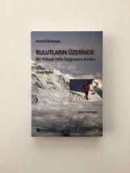 Bulutların Üzerinde - Bir Yüksek İrtifa Dağcısının Anıları