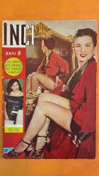 İNCİ SİYASİ MAGAZİN DERGİSİ - 8 MART 1952 SAYI: 8 — NEVİN AYPAR - POLA MORELLI - SAMED AĞAOĞLU - ZEKİ MÜREN - YÖRÜK ALİ EFE - KANDEMİR - RAZİ YALKIN - HALİT FAHRİ OZANSOY - CEM ATABEYOĞLU - SELÇUK ÇANDARLI - SAFÂ ÖNAL - NİYAZİ AHMET BANOĞLU - BAHA GELENBEVİ - VEDAT ÖRFI BENGÜ - M. FARUK GÜRTUNCA - HAMDİ VAROĞLU - DR. CAVİT GÖNCER - ÜLKER ATAKY - LÂLE KUŞÇU - DR. ŞÜKRÜ SULAK - KADRİ YURDATAP - HULUSİ ÇİZER - MEHMET TEKDAL - EFLATUN NURİ - ÖMER APA - BU SAYIDA RENKLİ TABLO İLAVESİ - OKUYUCU KÖŞESİNDEN MEKTUPLAR - POLA MORELLI KAPAK YILDIZI - BİR İNTİHAR - SAMED AĞAOĞLU’NDAN AŞK VE HİS HİKÂYESİ - TELEFON SANTRALİNDEN HASRET KAVUŞTURAN TEKNOLOJİ - KANDEMİR’DEN ŞEHİRLERARASI TELEFON İZLENİMLERİ - MİLLÎ MÜCADELEDEN MENKIBELER - YÖRÜK ALİ EFE’NİN DESTANSI MÜCADELESİ - EGE EFELERİ VE İLK KURŞUNUN HATIRASI - RUMLARIN İŞGAL HAZIRLIKLARI - ÇİNE CEPHESİNİN KURULUŞU - MİLLÎ ŞEREFİ KORUMA AZMİ - KADININ İÇ DÜNYASINDAKİ ÇATIŞMA - AŞK VE İHTİRAS ARASINDAKİ GERİLİM - ZEKİ MÜREN’İ - TAM TAKIM - 48 SAYFA