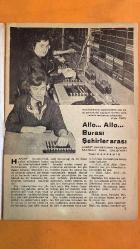 İNCİ SİYASİ MAGAZİN DERGİSİ - 8 MART 1952 SAYI: 8 — NEVİN AYPAR - POLA MORELLI - SAMED AĞAOĞLU - ZEKİ MÜREN - YÖRÜK ALİ EFE - KANDEMİR - RAZİ YALKIN - HALİT FAHRİ OZANSOY - CEM ATABEYOĞLU - SELÇUK ÇANDARLI - SAFÂ ÖNAL - NİYAZİ AHMET BANOĞLU - BAHA GELENBEVİ - VEDAT ÖRFI BENGÜ - M. FARUK GÜRTUNCA - HAMDİ VAROĞLU - DR. CAVİT GÖNCER - ÜLKER ATAKY - LÂLE KUŞÇU - DR. ŞÜKRÜ SULAK - KADRİ YURDATAP - HULUSİ ÇİZER - MEHMET TEKDAL - EFLATUN NURİ - ÖMER APA - BU SAYIDA RENKLİ TABLO İLAVESİ - OKUYUCU KÖŞESİNDEN MEKTUPLAR - POLA MORELLI KAPAK YILDIZI - BİR İNTİHAR - SAMED AĞAOĞLU’NDAN AŞK VE HİS HİKÂYESİ - TELEFON SANTRALİNDEN HASRET KAVUŞTURAN TEKNOLOJİ - KANDEMİR’DEN ŞEHİRLERARASI TELEFON İZLENİMLERİ - MİLLÎ MÜCADELEDEN MENKIBELER - YÖRÜK ALİ EFE’NİN DESTANSI MÜCADELESİ - EGE EFELERİ VE İLK KURŞUNUN HATIRASI - RUMLARIN İŞGAL HAZIRLIKLARI - ÇİNE CEPHESİNİN KURULUŞU - MİLLÎ ŞEREFİ KORUMA AZMİ - KADININ İÇ DÜNYASINDAKİ ÇATIŞMA - AŞK VE İHTİRAS ARASINDAKİ GERİLİM - ZEKİ MÜREN’İ - TAM TAKIM - 48 SAYFA