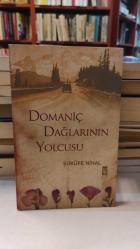 DOMANİÇ DAĞLARININ YOLCUSU