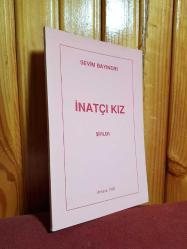 İNATÇI KIZ - Yazarından İmzalı