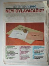 REFERANDUM 2010 GAZETESİ DOĞUM GÜNÜ HEDİYESİ- 2010-Referandum 2010 neyi oynayacağız-darbecilerin koruma zırhı kalkacak-siviller askeri mahkemede yargılanmayacak-yaşlı atılan asker hakkını arayabilecek-darbecilerin sivil mahkemede yargılanması anayasal teminata kavuşacak-fişleme artık anayasal bir suç olacak-kadın çocuk ve engelli pozitif ayrımcılık yapılacak-disiplin cezası alan memur hakkını mahkemede arayabilecek-partiler kapatılsa bile milletvekilligi düşmeyecek-mahkeme kararı olmadan yurt dışına çıkış yasagi konulamayacak-Anayasa Mahkemesi’ne bireysel başvuru hakkı gelecek-memurlar toplu sözleşme hakkına kavuşacak-referanduma evet diyecek isimler-Sezen Aksu-Teoman-İbrahim Tatlıses-Orhan Gencebay-Orhan Pamuk-Emel Müftüoğlu-Hale Soygazi-Necmettin Erbakan-Mehmet Özdilek-12 Eylül referandumu ne getiriyor-Devlet Bahçeli-referandumda hayır diyecekler-Mehmet Baransu-İskender Pala-Osman kaçmaz-Cengiz kömürcü-nazlı Ilıca-Ahmet Türk-Şükran Boz-sacit kayaş-Ferhat Sarıkaya-Orhan miroğlu-sayfa