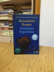 Kurşunların Rengini Yıldızlarla Değiştirdim - Emine Şeçeroviç Kaşlı