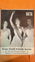 HAFTA MEMLEKET VE DÜNYA HADİSELERİNİ TAKİP EDER, HAFTANIN EN SEÇME YAZI VE RESİMLERİNİ VERİR, SİYASİ MECMUA DERGİSİ - SAYI: 208 18 EYLÜL 1953 - ELOISA CIANNI - SYLVIANE CARPENTIER - ARLENE DEE - AVRA MILVERI WARREN - CELAL BAYAR - BEDRİ GÖKER - ÇERVENKOF - MUHAMMED BİR ARAFA - GEORGETTE - HELENA MAC GLEDY - MONA FREEMAN - REŞAT EKREM KOÇU - DOGANCI KARA MEHMET PAŞA - BOSNALI İBRAHİM PAŞA - SULTAN İBRAHİM - ABZA HASAN PAŞA - TAYYAR MEHMET PAŞA - AHMET PAŞA - MUSTAFA PAŞA - SARI KENAN PAŞA - DELİ FERHAT PAŞA - YAHYA BEY - HASAN AĞA - KÖSE ALİ AĞA - MAHMUT AĞA - BEKİRZADE - ALİ AĞA - SİYAVUŞ - KADI VAHAB EFENDİ - BAKİZADE NEBİ AĞA - BEKTAŞİ ÖMER AĞA - MUSTAFA PAŞA KETHÜDASI OSMAN AĞA - REGİT ÇORBACI - KÖSEOĞLU HASAN AĞA - MARAŞLI OSMANBEYZADE - ABAZA MUSTAFA - MÜNECCİM BEKİR BEY - AVRUPA GÜZELLİK KRALİÇELİĞİ SEÇİMLERİ - AMERİKAN BÜYÜKELÇİSİ GELİŞİ - TAKSİM TİYATRO BİNASI İNŞAATI - PLAJ MEVSİMİ SONA ERİYOR - ADALET YILI AÇILIŞI - KIBRIS ZELZELESİ - BULGARİSTAN YENİ DIŞ POLİTİKAS - 44 SAYFA