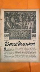 7 YEDİGÜN DERGİSİ - SAYI: 196 - 9 BİRİNCİ KANUN 1936 - SEDAT SIMAVI - HÜSEYİN CAHİT YALÇIN - TURGUT - BARBAROS - KEMAL REİS - NECİP ALİ KÜÇÜKA - İSTANBULLU KADIN - ŞEYH - İNGİLİZ DONANMASI - YUNAN BAHRİYESİ - ATİNA MUHABİRİ - TÜRK DENİZCİLERİ ATİNADA - AKDENİZDE TÜRK FİLOSU - DANS MEVSİMİ - DANS SANATI - ANADOLU MAHALLİ DANSLARI - PARİS METROPOLİTEN - YERİN ALTINA NÜFUZ - DANS MÜSABAKALARI - DANS TERBİYESİ - DANS YAŞ FARKI - DANS MEDENİYETİ - İSTANBULLU KADIN HATIRASI - MEDİNE HATTI - SURİYE ÇÖLÜ - TÜRK VATANI HİSSİ - TÜRK KAHVESİ - TÜRK YEMEKLERİ - TÜRK SOFRASI - TÜRK MUTFAĞI - TÜRK AİLE HAYATI - TÜRK KÜLTÜRÜ - TÜRK DENİZCİLİĞİ SEMBOLÜ - MEÇHUL ASKER ÂBİDESİ - TÜRK BAHRIYELİLERİ - YUNAN HALKI ALKIŞLARI - TÜRK DONANMASI GURURU - CUMHURİYET BAHRIYELİLERİ - ŞEHİT KARDEŞLERİN HATIRASI - FİLO ENKAZI - TÜRK DENİZCİLİK TARİHİ - IBRAHIM ALAETTİN GÖVSA - HÜSEYİN CAHİT YALÇIN - İSTANBULLU KADIN - ŞEYH - MUSA - İSA - ZEYTİN DALI - ZEYTİN AĞACI - TÜRK DONANMASI ZAFERLERİ - 28 SAYFA