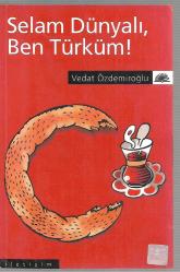 Selam Dünyalı Ben Türküm
