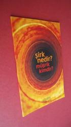 ŞİRK NEDİR MÜŞRİK KİMDİR