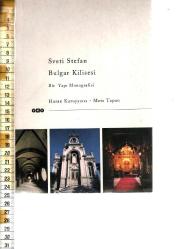 Sveti Stefan Bulgar Kilisesi - Bir Yapı Monografisi