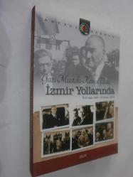 LOT.12 » Gazi Mustafa Kemal Paşa İzmir Yollarında 15 Ocak 1923 - 15 Şubat 1923