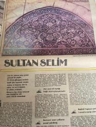 MİLLİYET CAMİLERİMİZ VE ÖYKÜLERİ GAZETESİ DOĞUM GÜNÜ HEDİYESİ -Camilerimiz ve öyküleri-Sultan Selim-kubbe içi ince bir estetiği yansıtan süslemelerle caminin Sedef kakmalı bir kapısı-Avludaki Shutter Van-Yalçın Çınar-Metin Sözen-sultan Selim Camii’nin içten görünüşü-Şemsipaşa Camii’nin genel görünümü-sultan Selim Camii’nin içi birbirinden ustaca yazılmış yazılarla süslenmiştir-Yavuz’un türbesi ve üzerinde çamurlu haftanın örtülü bulunduğu sandukası-Şemsipaşa Camii’nin kubbe içi-eski medrese yeni şekliyle halk kütüphanesi-minber üstündeki nefis vitraylı pencere-Şemsipaşa Camii’nin minber-Şemsipaşa Camii’nin denizden görünümü-sayfa sayısı sekiz