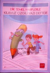 Dik Temel Harflerle KILAVUZ ÇİZGİLİ YAZI DEFTERİ