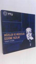 MÜZELER VE MÜZECİLİK ÜZERİNE YAZILAR