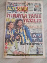FENERBAHÇE 6 GALATASARAY 0 TARİHİ 6 KASIM 2002 SPOR GAZETE ORTEGA VE FENERBAHÇE İLK 11 POSTERLİ   DERBİ ZAFERİ