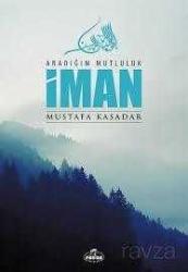 İMAN - MUSTAFA KASADAR  -İman - Aradığım Mutluluk